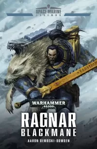 Ragnar Blackmane (Warhammer 40,000: Space Marine Legends #1)