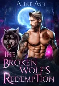 The Broken Wolf's Redemption: A Paranormal Shifter Romance (Wolf's Midlife Bond #4)