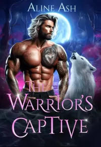 The Warrior's Captive: A Paranormal Shifter Romance (Wolf's Midlife Bond #2)