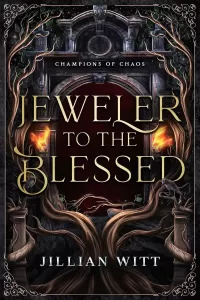 Jeweler to the Blessed (Champions of Chaos #1)