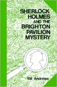 Sherlock Holmes and the Brighton Pavilion Mystery