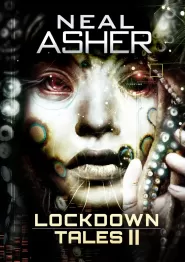 Lockdown Tales 2 (Loockdown Tales #2) by Neal Asher Lockdown Tales 2 (Loockdown Tales #2)