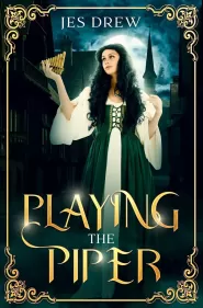 Playing the Piper: A Pied Piper Retelling (Chronicles of Constantinium)