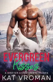 Evergreen Kisses: A Shifter Christmas Romance (Yule Fall in Love #6)