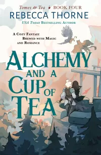 Alchemy and a Cup of Tea (Tomes & Tea #4)