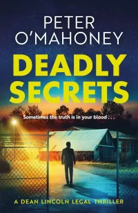 Deadly Secrets (Dean Lincoln Legal Thriller #4)