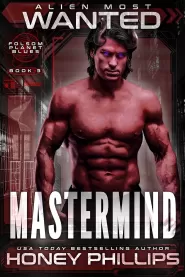 Alien Most Wanted: Mastermind (Folsom Planet Blues #3)