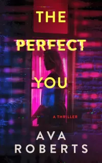 The Perfect You (Thistler Thrillers #2)
