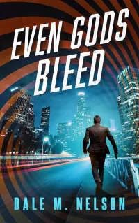 Even Gods Bleed (The Gage Files #4)