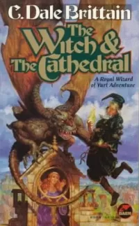 The Witch and the Cathedral (The Wizard of Yurt #4)
