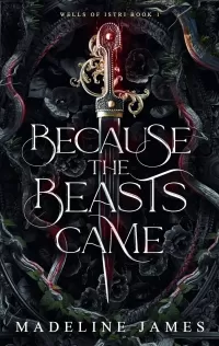 Because the Beasts Came (Wells of Istri #1)