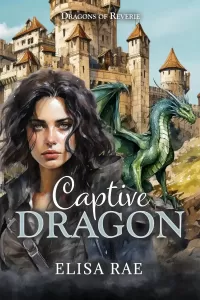 Captive Dragon (Dragons of Reverie #1)