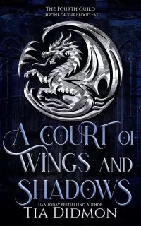 A Court of Wings and Shadows: Throne of the Blood Fae (The Forth Guild #2)