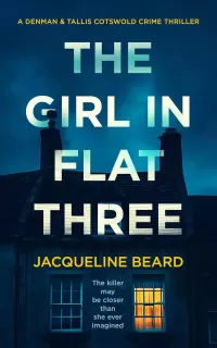 The Girl in Flat Three (A Denman & Tallis Cotswold Crime Thriller #1)