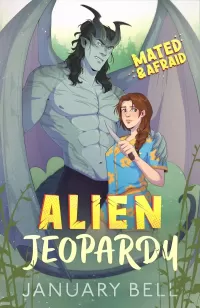 Alien Jeopardy (Mated & Afraid #1)