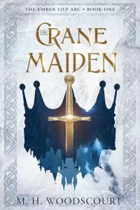 The Crane Maiden (The Ember Lily Arc #1)