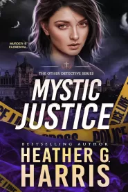 Mystic Justice: Supernatural Crime Thriller (The Other Detective Series #2)