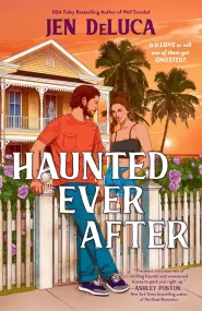 Haunted Ever After (Boneyard Key #1) by Jen DeLuca Haunted Ever After (Boneyard Key #1)