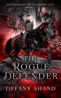 The Rogue Defender (Defenders of the Forbidden City #1)