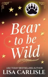 Bear to be Wild: A witch and bear shifter romance (Moonlight Siren #5)