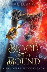 Blood of the Bound: An Enemies to Lovers Romantic Fantasy (Heirs of Lirien #2)