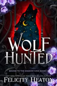 Wolf Hunted (Bound to the Shadow King #2)