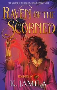 Raven of the Scorned (Remnants of Rage #2)