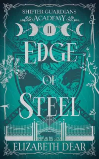 Edge of Steel (Shifter Guardians Academy #2)