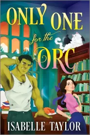 Only One for the Orc: A Cozy Fantasy Romance (Claw Haven #2)