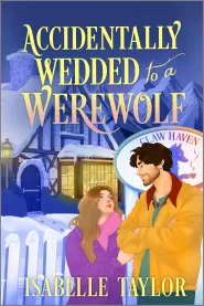 Accidentally Wedded to a Werewolf: A Cozy Fantasy Romance (Claw Haven #1)