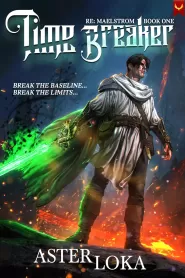 Time Breaker: A LitRPG Adventure (RE: Maelstrom #1)