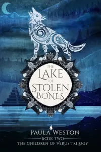 The Lake of Stolen Bones (The Children of Verus #2)