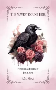 The Raven Bound Heir (Feathers & Firelight #1)