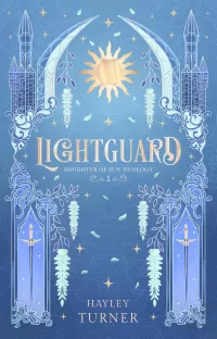 Lightguard (Daughter of Sun Duology #1)