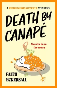 Death by Canapé (A Piddlington Gazette Mystery #2)