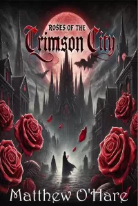 Roses of the Crimson City (Shadows of the Elders #1)