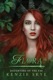 Flora: A Forbidden Fae Romance (Daughters of the Fae #3)