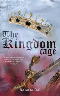 The Kingdom Cage (The Cursed Kingdom Chronicles #1)