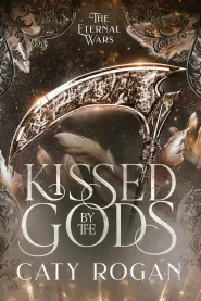 Kissed by the Gods (The Eternal Wars #1)
