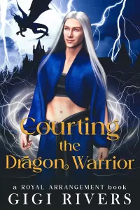 Courting the Dragon Warrior (A Royal Arrangement #2)