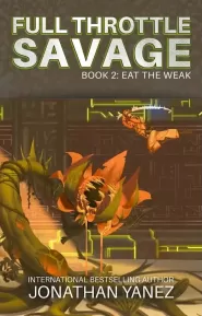 Eat the Weak (Full Throttle Savage #2)