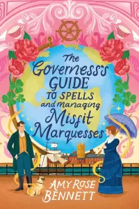 The Governess's Guide to Spells and Managing Misfit Marquesses (The Parasol Academy #2)