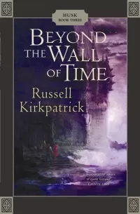 Beyond the Wall of Time (Husk #3)