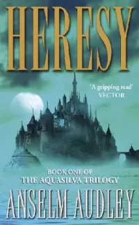 Heresy (The Aquasilva Trilogy #1)