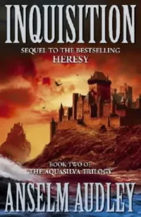 Inquisition (The Aquasilva Trilogy #2)
