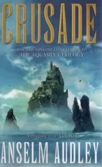 Crusade (The Aquasilva Trilogy #3)