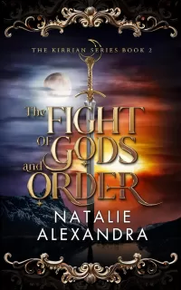 The Fight of Gods and Order: The Hart Duology (The Kirrian Series #2)