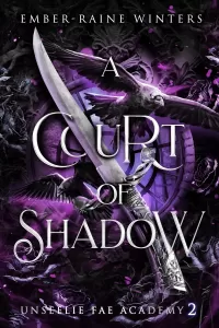 A Court of Shadow (Unseelie Fae Academy #2)