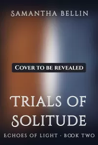 Trial's of Solitude (The Echoes of Light #2)
