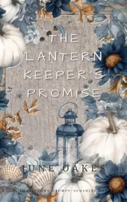 The Lantern Keeper’s Promise: A Cozy Small-Town Grumpy-Sunshine Romantasy (Whimsical Autumn Stories)